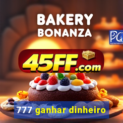 777 ganhar dinheiro